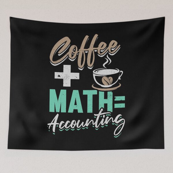 Item preview, Coffee Plus Math Equals Accounting Funny Accounting Quote designed and sold by giftsbyminuet.