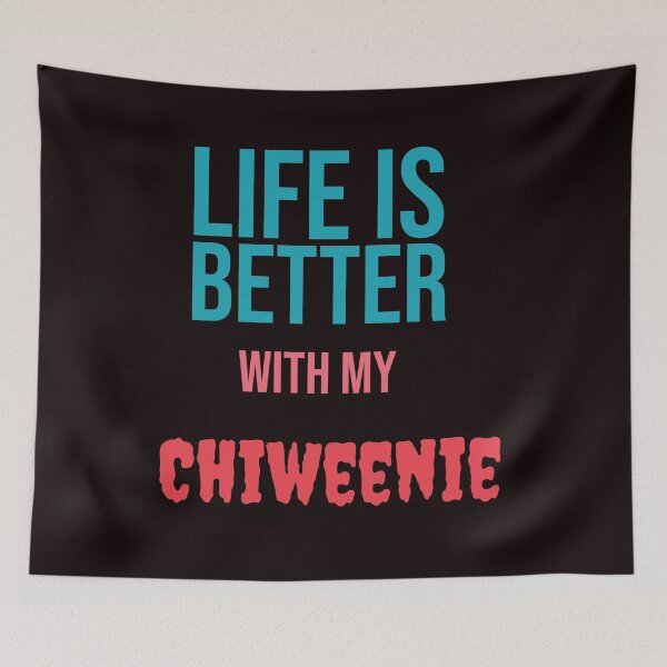 Item preview, Life is better with my Chiweenie designed and sold by amrmab.