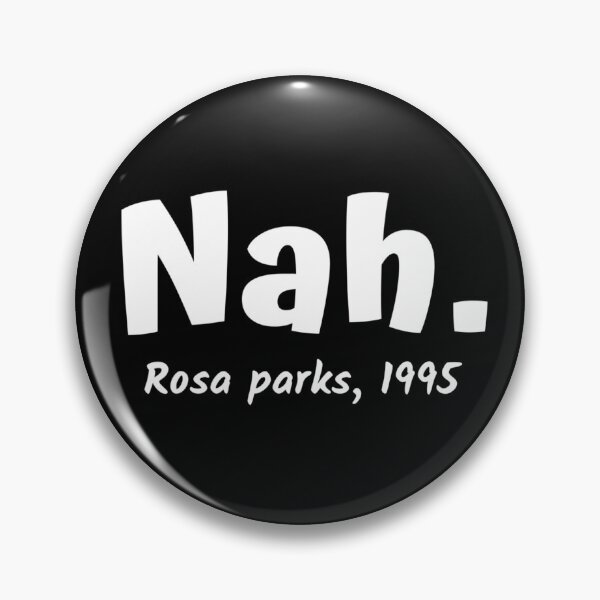 Item preview, Nah. Rosa parks. designed and sold by Stylekingdom.