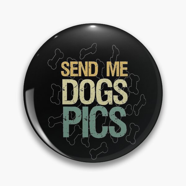 Item preview, Copy of SEND ME DOGS PICS: / Funny Dog Gift Idea / Dogs Owner / Vintage Style Idea Design designed and sold by Houssemanthony.