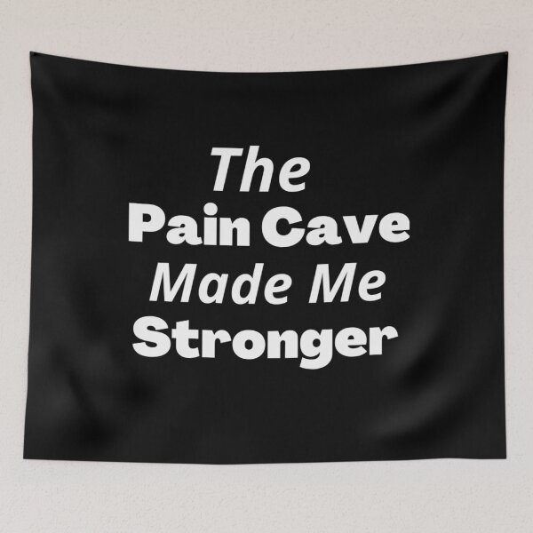 Item preview, Stronger through the Pain Cave designed and sold by Sonatablue.
