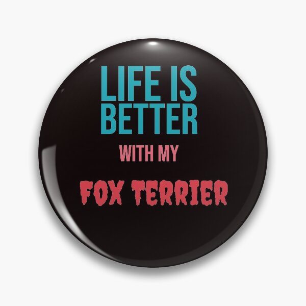 Item preview, Life is better with my Fox Terrier  designed and sold by amrmab.