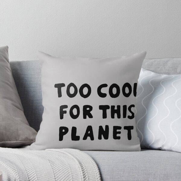 Item preview, Too Cool For This Planet designed and sold by thebcarts.