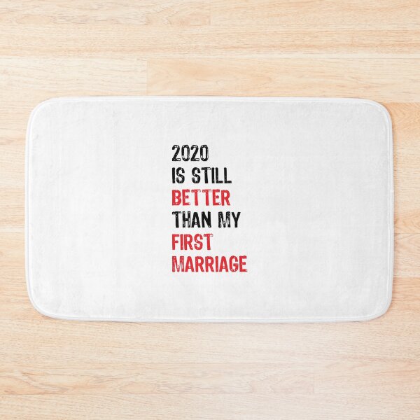 Item preview, 2020 es aún mejor que mi primer matrimonio designed and sold by clothesy7.