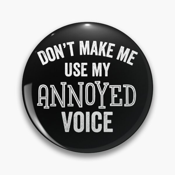 Item preview, Annoyed Voice Funny Sarcastic Annoying Teacher Parent Teen Gift designed and sold by carlhunt99.