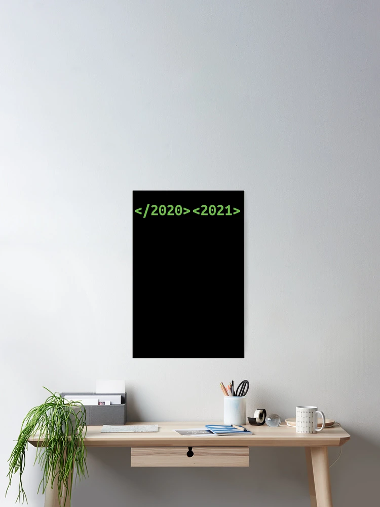 Thumbnail 2 of 3, Poster, goodbye 2020 hello 2021 code designed and sold by CodingForTech.