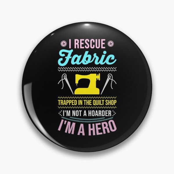 Item preview, I Rescue Fabric Trapped In The Quilt Shop Im Not A Hoarder Im A Hero designed and sold by Charles Brian.