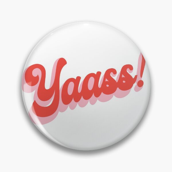 Item preview, Yaaasss! designed and sold by GionaSophia.