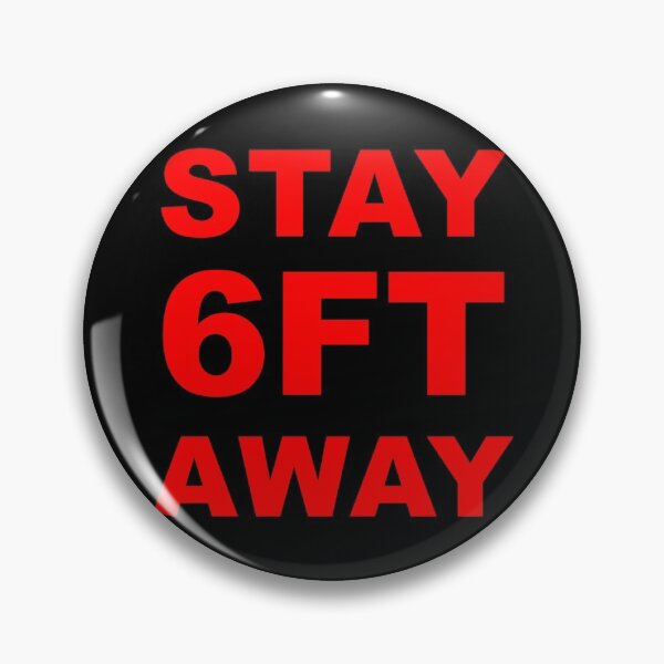 Item preview, Stay 6 feet away designed and sold by PeachPaisleyPro.