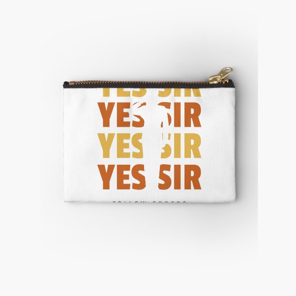 Item preview, Follow Orders, Yes Sir designed and sold by JohnnyTaco.