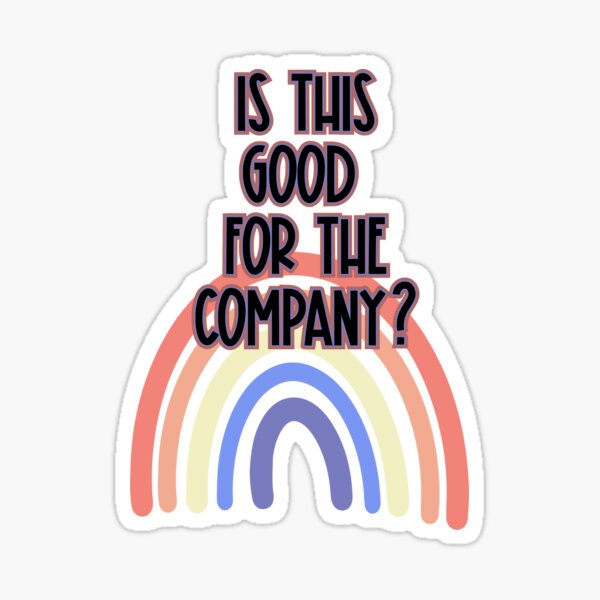 Item preview, Is this Good for the Company Office Workplace quote with retro rainbow space designed and sold by mkopka.