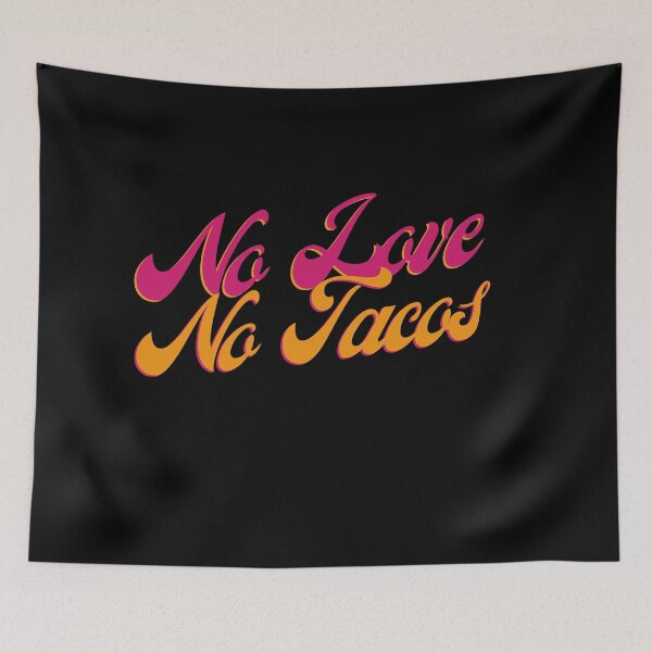 Item preview, no love no tacos designed and sold by Peaceful Life Co.
