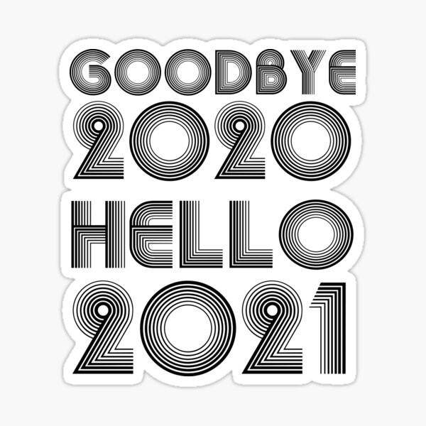 Item preview, Goodbye 2020 Hello 2021 New Years designed and sold by CodingForTech.