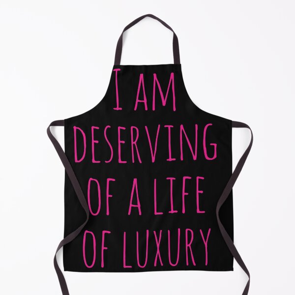 Item preview, I am deserving of a life of Luxury designed and sold by DuchessPier.