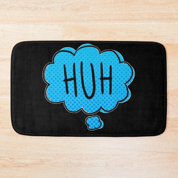 Item preview, Huh !! current mood Huh, funny, sarcasm, attitude. designed and sold by MindOverMatter  Actually.