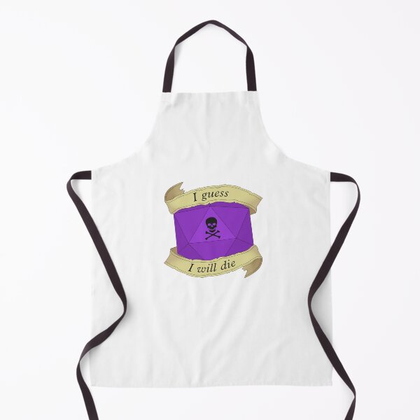 Item preview, I guess I will die designed and sold by DiceUponaTime.