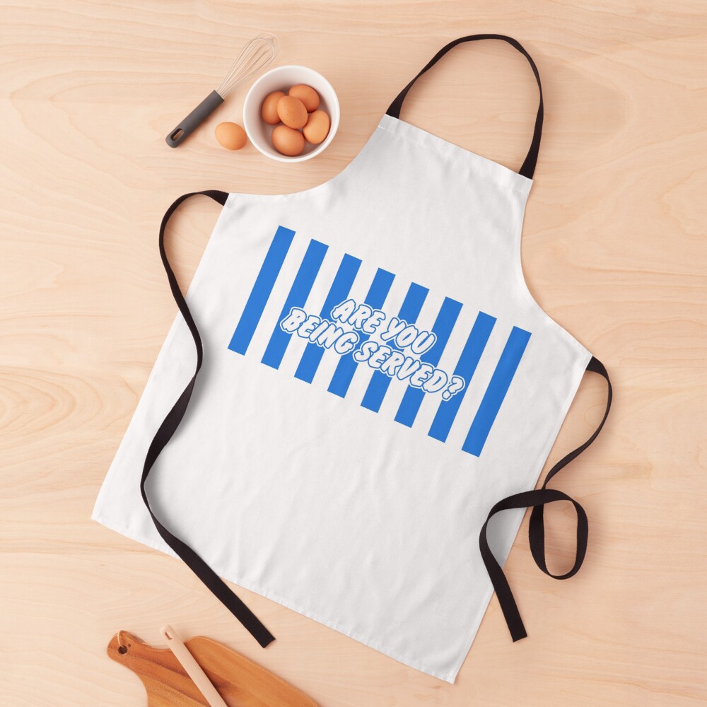 Are You Being Served? Apron