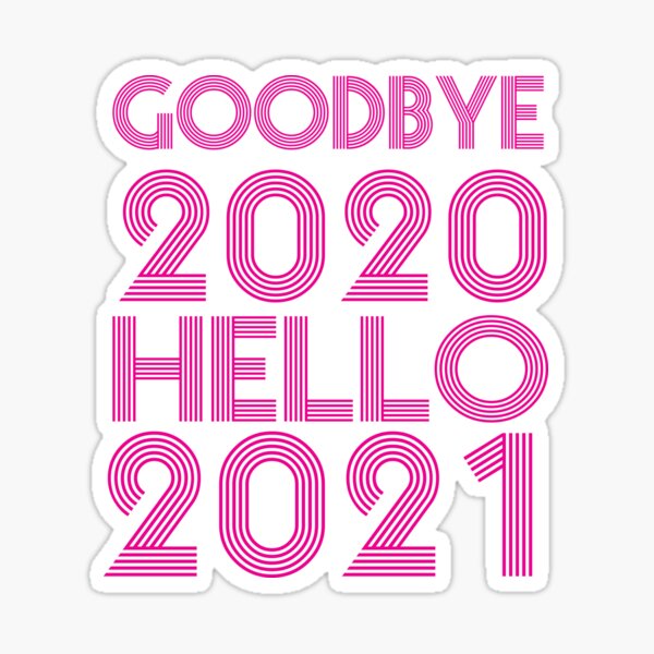 Item preview, Goodbye 2020 Hello 2021 New Years designed and sold by CodingForTech.