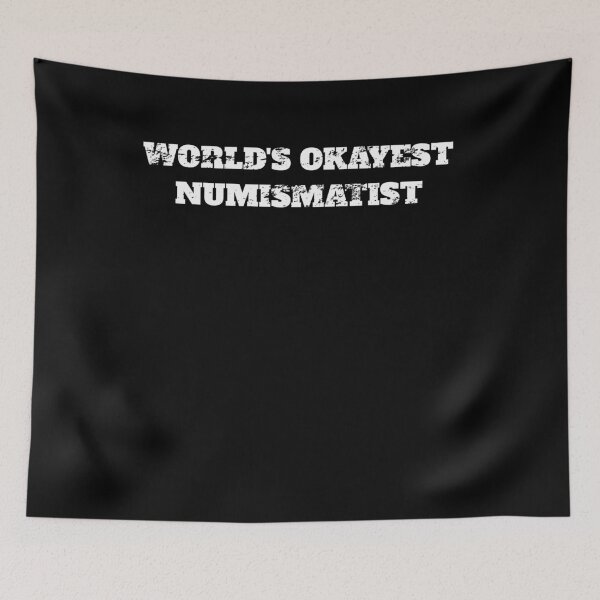 Item preview, World's okayest Numismatist collector money Retro Vintage designed and sold by Jeangel97.