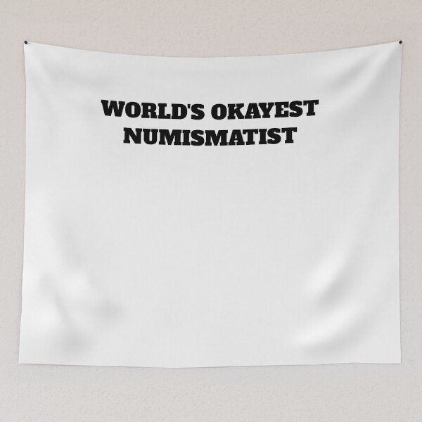 Item preview, World's okayest Numismatist collector money designed and sold by Jeangel97.