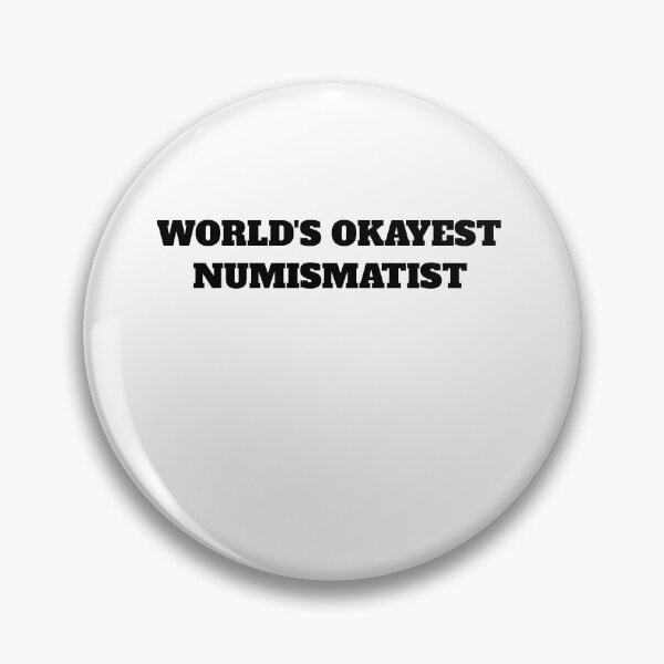 Item preview, World's okayest Numismatist collector money designed and sold by Jeangel97.