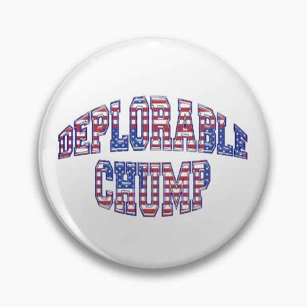Item preview, Patriotic DEPLORABLE CHUMP Pro-Trump Design designed and sold by carolina1.
