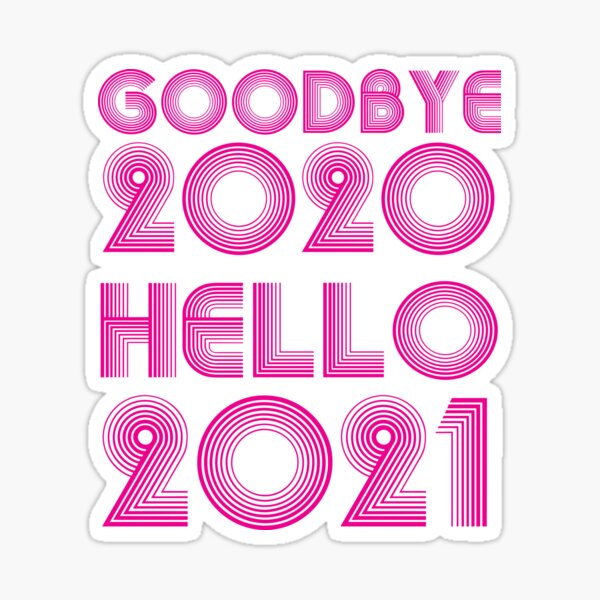 Item preview, Goodbye 2020 Hello 2021 New Years designed and sold by CodingForTech.