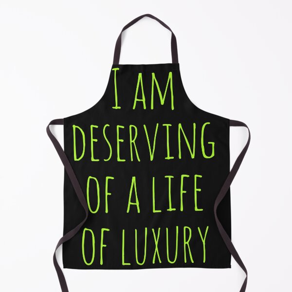 Item preview, I am deserving of a life of Luxury designed and sold by DuchessPier.