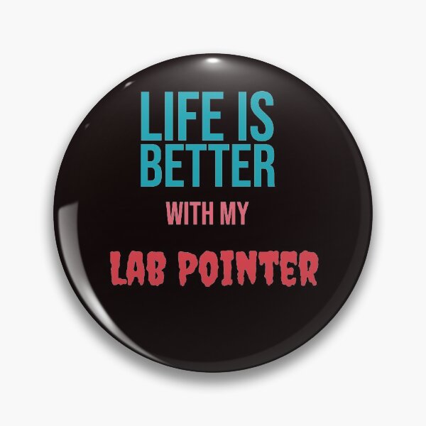Item preview, Copy of Life is better with my Lab Pointer  designed and sold by amrmab.