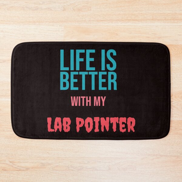 Item preview, Copy of Life is better with my Lab Pointer  designed and sold by amrmab.