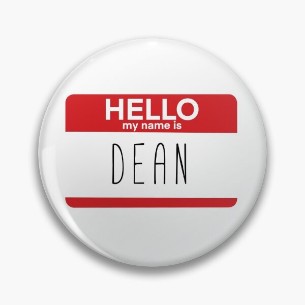 Item preview, Hello My Name Is Dean Fan Badge Quote designed and sold by Sunny Collections.