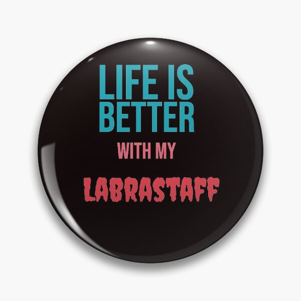 Item preview, Life is better with my Labrastaff  designed and sold by amrmab.