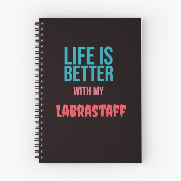 Item preview, Life is better with my Labrastaff  designed and sold by amrmab.