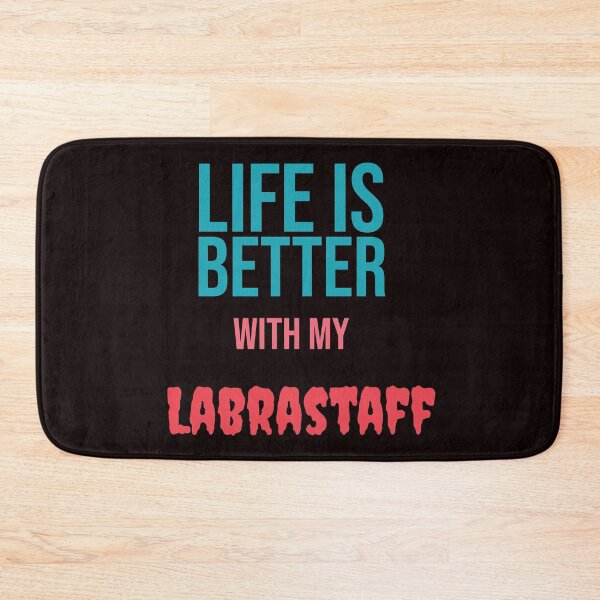 Item preview, Life is better with my Labrastaff  designed and sold by amrmab.