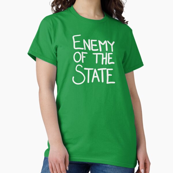 Enemy of the State Classic T-Shirt