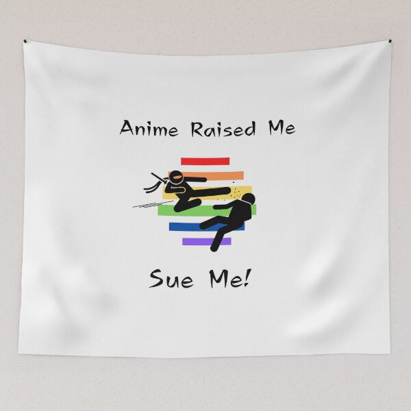 Item preview, Anime Raised Me Sue Me! designed and sold by Str8like dattshirts.