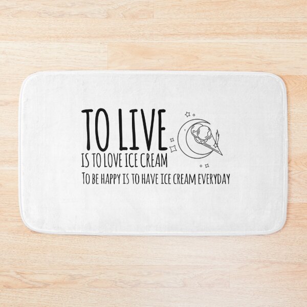 Item preview, To be happy is to have ice cream daily designed and sold by malkhteb.