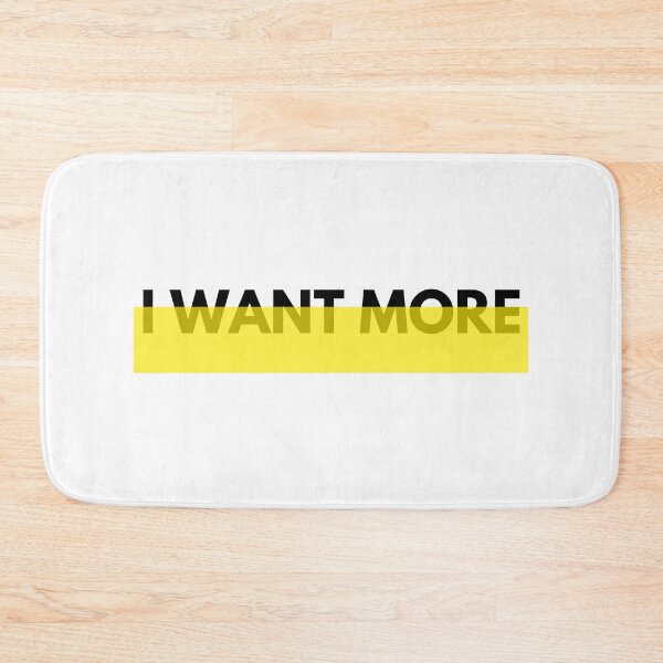 Item preview, I want more designed and sold by MyLucidDreams.