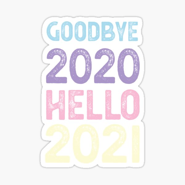 Item preview, Goodbye 2020 Hello 2021 New Years designed and sold by CodingForTech.