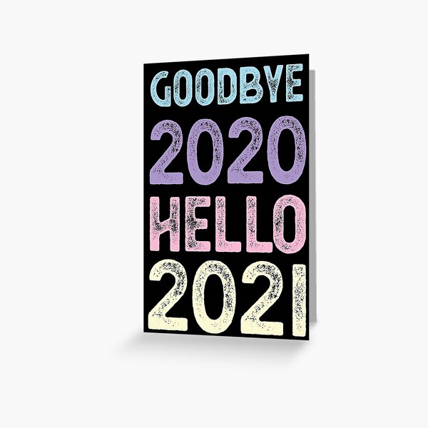 Item preview, Goodbye 2020 Hello 2021 New Years designed and sold by CodingForTech.