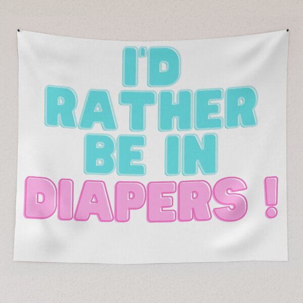 Item preview, I'd rather be in diapers designed and sold by A Little  Wander.