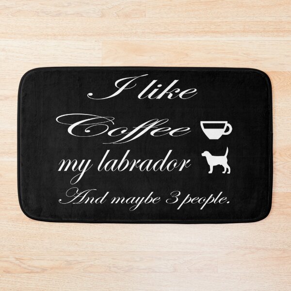 Item preview, I like coffee my labrado and maybe a few people quote t-shirt designed and sold by kikinafashion.