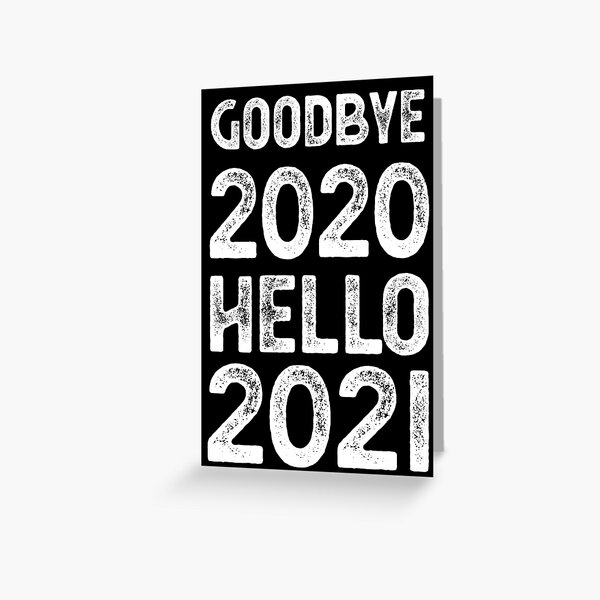 Item preview, Goodbye 2020 Hello 2021 New Years designed and sold by CodingForTech.