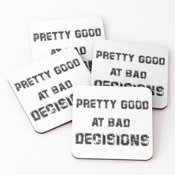 Item preview, Pretty Good At Bad Decisions designed and sold by Hafashop.