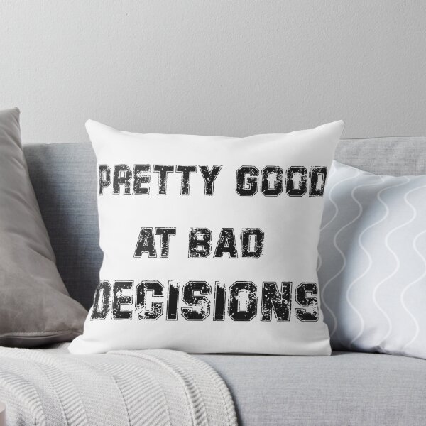 Item preview, Pretty Good At Bad Decisions designed and sold by Hafashop.
