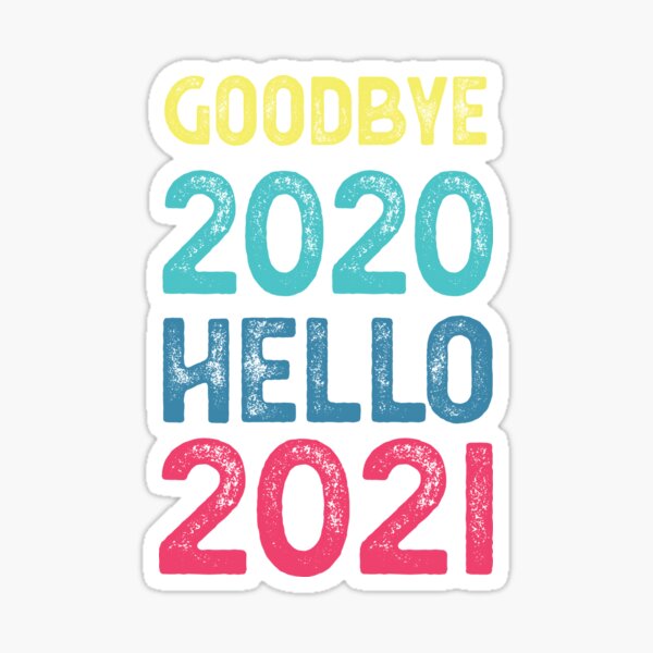 Item preview, Goodbye 2020 Hello 2021 New Years designed and sold by CodingForTech.