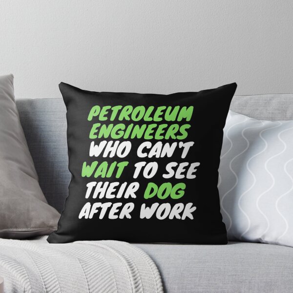 Item preview, petroleum engineer dog after work designed and sold by SnowballStep.