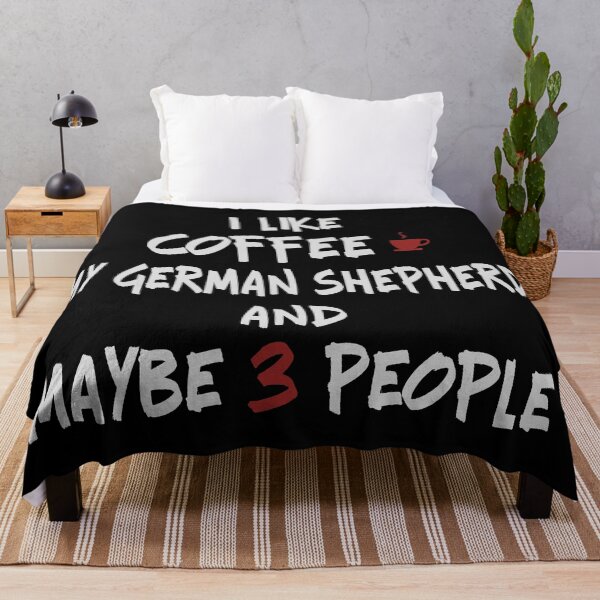 Item preview, I like coffee my german shepherd and maybe 3 people quote t-shirt designed and sold by kikinafashion.