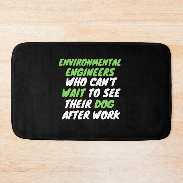 Item preview, environmental engineer dog after work designed and sold by SnowballStep.
