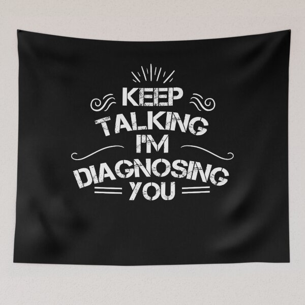 Item preview, Keep Talking I'm Diagnosing You designed and sold by Shop signer.